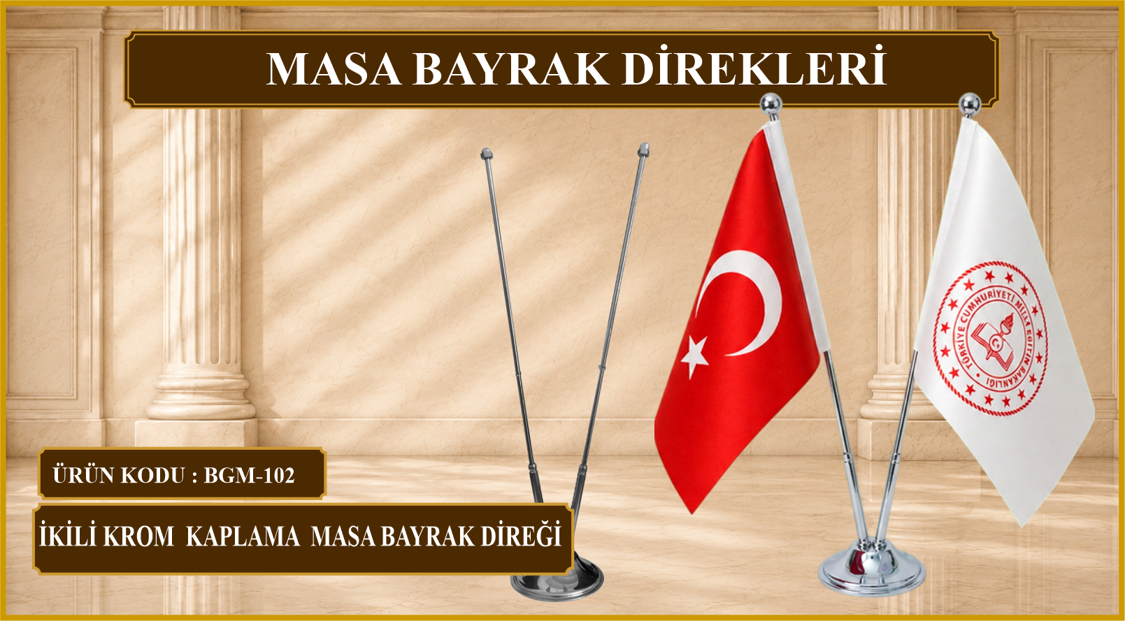 krom masa bayrak dirği