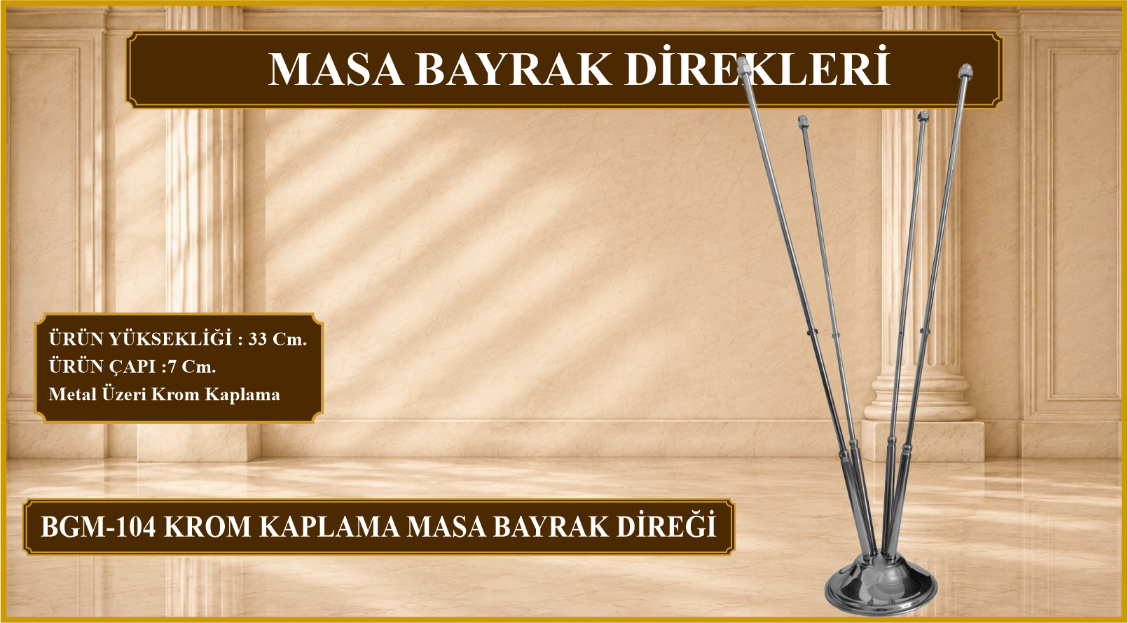 krom masa bayrak dirği